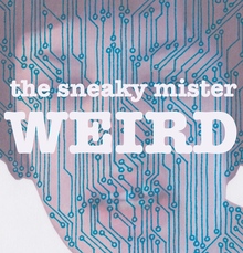 The Sneaky Mister Concert Tickets - 2026 Tour Dates.