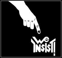 We Insist Concert Tickets - 2026 Tour Dates.