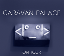 caravan palace tour los angeles