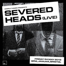 severed heads tour