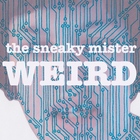 The Sneaky Mister