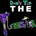 Don't Tip the Tweester