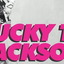 Lucky T Jackson