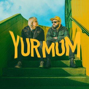Yur Mum live.