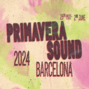 Primavera Sound Festival 2024 Barcelona Line-Up, Tickets und Termine ...
